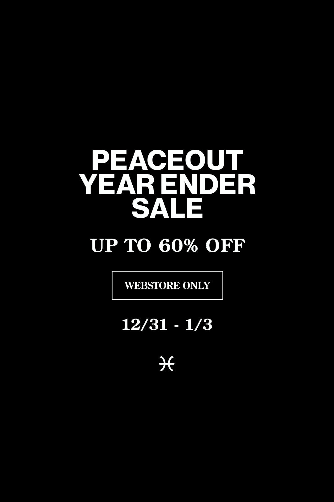 Peaceout Year Ender Sale